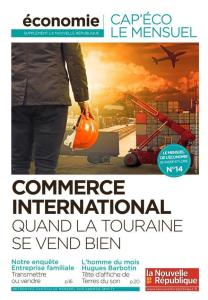 Quatorzième numéro de CAP'ÉCO, le mensuel économique de la Nouvelle République en Indre-et-Loire.  